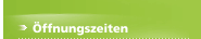 Öffnungszeiten